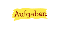 Aufgaben